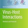 Virus-Host Interactions: Methods and Protocols (Methods in Molecular Biology, 2610) 1st ed. 2023 Edition PDF