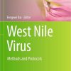 West Nile Virus: Methods and Protocols (Methods in Molecular Biology, 2585) 1st ed. 2023 Edition PDF