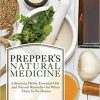 Prepper’s Natural Medicine: Life-Saving Herbs, Essential Oils and Natural Remedies for When There is No Doctor (PDF Book)