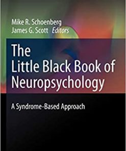 The Little Black Book of Neuropsychology: A Syndrome-Based Approach (PDF)