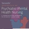 Varcarolis’ Essentials of Psychiatric Mental Health Nursing: A Communication Approach to Evidence-Based Care, 5th edition (True PDF)