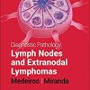Diagnostic Pathology: Lymph Nodes and Extranodal Lymphomas, 3rd Edition (PDF)