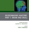 Neuroimaging Anatomy, Part 1: Brain and Skull, An Issue of Neuroimaging Clinics of North America, E-Book (The Clinics: Internal Medicine) (PDF Book)