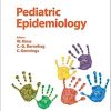 Pediatric Epidemiology (Pediatric and Adolescent Medicine, Vol. 21) 1st Edition