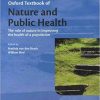 Oxford Textbook of Nature and Public Health: The role of nature in improving the health of a population (Oxford Textbooks in Public Health) 1st Edition