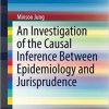 An Investigation of the Causal Inference between Epidemiology and Jurisprudence (SpringerBriefs in Philosophy) 1st ed. 2018 Edition