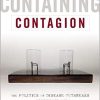 Containing Contagion: The Politics of Disease Outbreaks in Southeast Asia 1st Edition