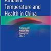 Ambient Temperature and Health in China 1st ed. 2019 Edition