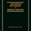 Szycher’s Dictionary of Medical Devices 1st Edition