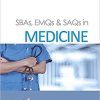 SBAs, EMQs & SAQs in Medicine 1st Edition