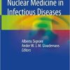 Nuclear Medicine in Infectious Diseases 1st ed. 2020 Edition