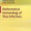 Mathematical Immunology of Virus Infections 1st ed. 2018 Edition