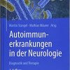 Autoimmunerkrankungen in der Neurologie: Diagnostik und Therapie (German Edition) (German) 2., akt. u. erw. Aufl. 2018 Edition