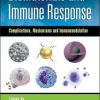 Biomaterials and Immune Response: Complications, Mechanisms and Immunomodulation (Devices, Circuits, and Systems) 1st Edition