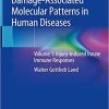 Damage-Associated Molecular Patterns in Human Diseases: Volume 1: Injury-Induced Innate Immune Responses 1st ed. 2018 Edition