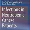 Infections in Neutropenic Cancer Patients 1st ed. 2019 Edition