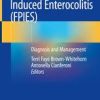 Food Protein Induced Enterocolitis (FPIES): Diagnosis and Management 1st ed. 2019 Edition