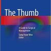 The Thumb: A Guide to Surgical Management 1st ed. 2019 Edition