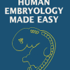 Human Embryology Made Easy 1st Edition