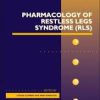 Pharmacology of Restless Legs Syndrome (RLS), Volume 84 (Advances in Pharmacology) 1st Edition