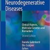 Neurodegenerative Diseases: Clinical Aspects, Molecular Genetics and Biomarkers 2nd ed. 2018 Edition