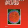 Human Embryonic Stem Cells in Development, Volume 129 (Current Topics in Developmental Biology) 1st Edition