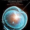 Human Embryos and Preimplantation Genetic Technologies: Ethical, Social, and Public Policy Aspects 1st Edition