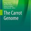 The Carrot Genome (Compendium of Plant Genomes) 1st ed. 2019 Edition