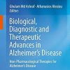 Biological, Diagnostic and Therapeutic Advances in Alzheimer’s Disease: Non-Pharmacological Therapies for Alzheimer’s Disease 1st ed. 2019 Edition