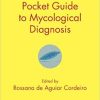 Pocket Guide to Mycological Diagnosis (Pocket Guides to Biomedical Sciences) 1st Edition