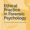 Ethical Practice in Forensic Psychology: A Guide for Mental Health Professionals Second Edition