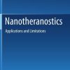 Nanotheranostics: Applications and Limitations 1st ed. 2019 Edition
