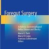 Foregut Surgery: Achalasia, Gastroesophageal Reflux Disease and Obesity 1st ed. 2020 Edition