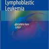 Pediatric Acute Lymphoblastic Leukemia 1st ed. 2020 Edition