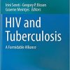 HIV and Tuberculosis: A Formidable Alliance 1st ed. 2019 Edition