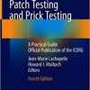 Patch Testing and Prick Testing: A Practical Guide Official Publication of the ICDRG 4th ed. 2020 Edition