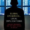 Global Epidemics, Local Implications: African Immigrants and the Ebola Crisis in Dallas 1st Edition