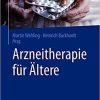 Arzneitherapie für Ältere (German Edition) (German) 5. Aufl. 2019 Edition