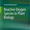 Reactive Oxygen Species in Plant Biology 1st ed. 2019 Edition