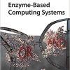 Enzyme-Based Computing Systems 1st Edition