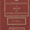 Glucuronidation Of Drugs & Other Compounds 1st Edition