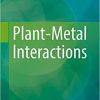 Plant-Metal Interactions 1st ed. 2019 Edition