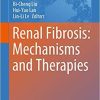 Renal Fibrosis: Mechanisms and Therapies (Advances in Experimental Medicine and Biology)