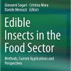 Edible Insects in the Food Sector: Methods, Current Applications and Perspectives 1st ed. 2019 Edition