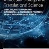 Dancing protein clouds: Intrinsically disordered proteins in health and disease, Part A, Volume 166 (Progress in Molecular Biology and Translational Science) 1st Edition