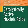 Catalytically Active Nucleic Acids (Advances in Biochemical Engineering/Biotechnology) 1st ed. 2020 Edition