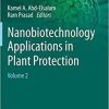 Nanobiotechnology Applications in Plant Protection: Volume 2 (Nanotechnology in the Life Sciences) 1st ed. 2019 Edition