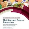 Nutrition and Cancer Prevention: From Molecular Mechanisms to Dietary Recommendations (ISSN) 1st Edition