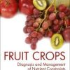 Fruit Crops: Diagnosis and Management of Nutrient Constraints 1st Edition
