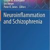 Neuroinflammation and Schizophrenia (Current Topics in Behavioral Neurosciences) 1st ed. 2020 Edition